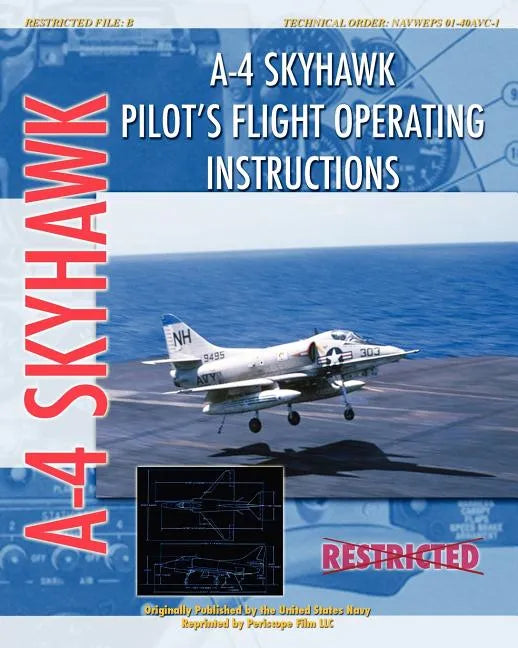 A-4 Skyhawk Pilot's Flight Operating Instructions - Paperback