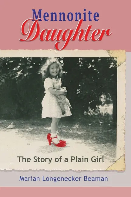 Mennonite Daughter: The Story of a Plain Girl - Paperback