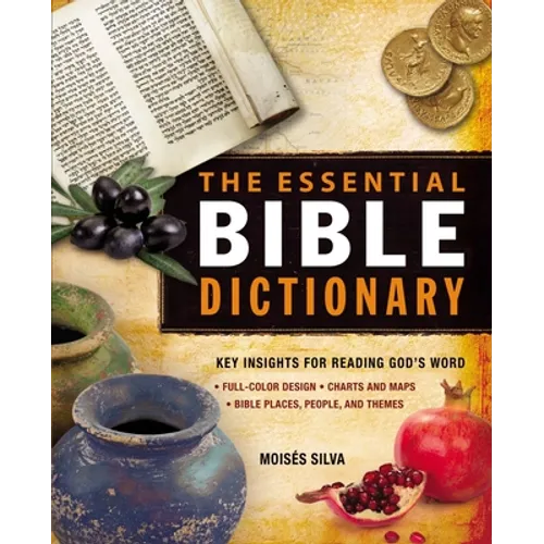 The Essential Bible Dictionary: Key Insights for Reading God's Word - Paperback