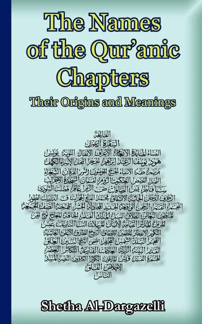 The Names of the Qur'anic Chapters: Their Origins and Meanings - Paperback