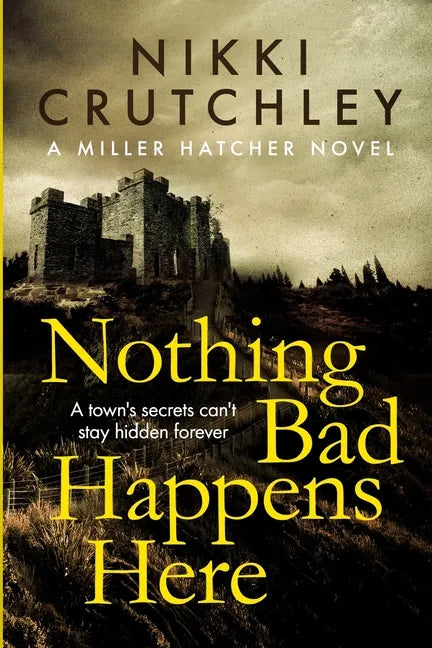 Nothing Bad Happens Here - Paperback
