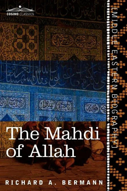 The Mahdi of Allah: A Drama of the Sudan - Paperback