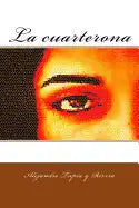 La cuarterona - Paperback