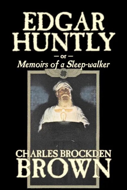 Edgar Huntly by Charles Brockden Brown, Fantasy, Historical, Literary - Paperback
