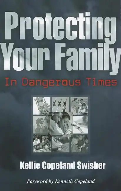 Protecting Your Family in Dangerous Times - Paperback