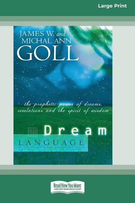 Dream Language: The Prophetic Power of Dreams, Revelations, and the Spirit of Wisdom (16pt Large Print Edition) - Paperback