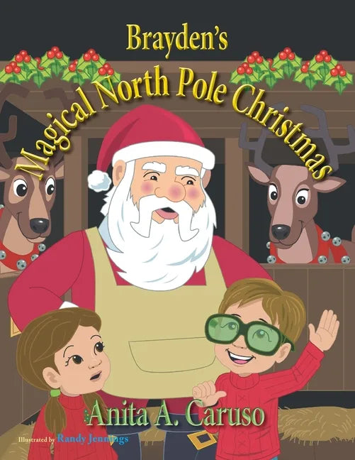 Brayden's Magical North Pole Christmas: Book 5 in the Brayden's Magical Journey Series - Paperback