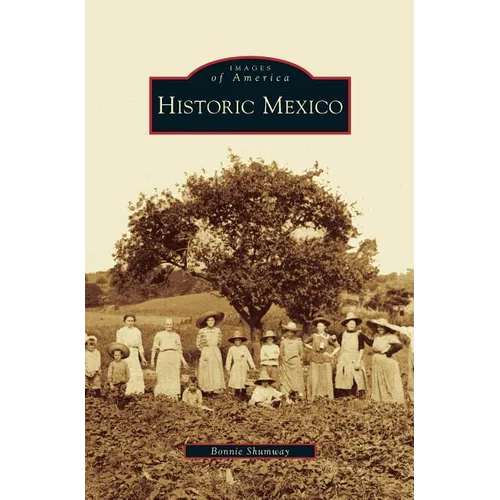 Historic Mexico - Hardcover