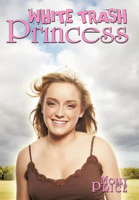 White Trash Princess - Hardcover