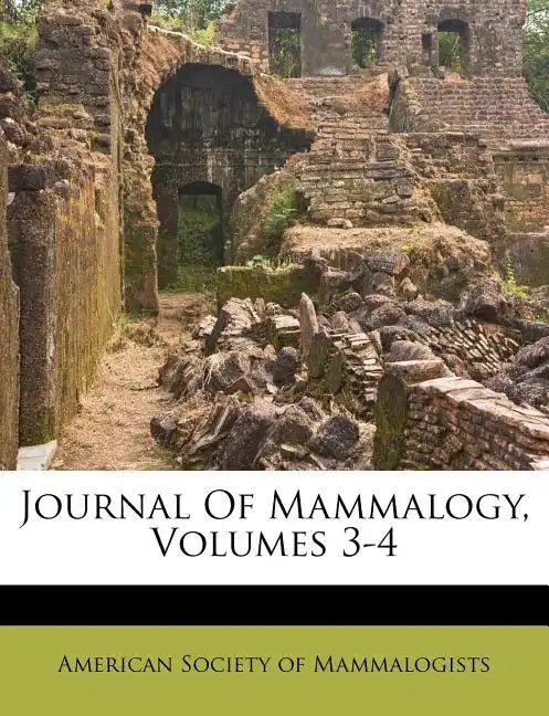 Journal Of Mammalogy, Volumes 3-4 - Paperback