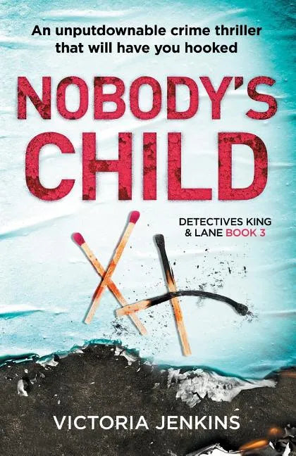 Nobody's Child: An Unputdownable Crime Thriller That Will Have You Hooked - Paperback