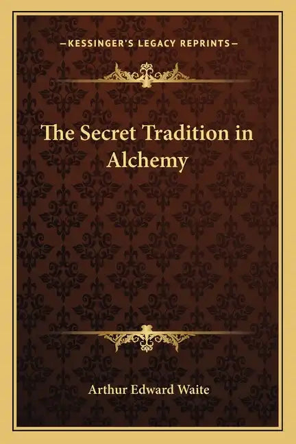 The Secret Tradition in Alchemy - Paperback