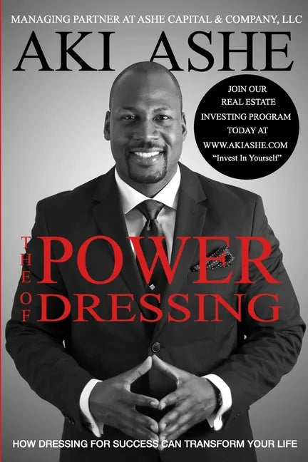 The Power of Dressing: How Dressing For Success Can Transform Your Life - Paperback