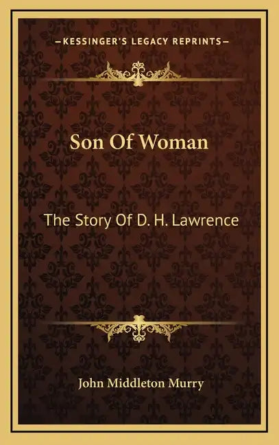 Son Of Woman: The Story Of D. H. Lawrence - Hardcover