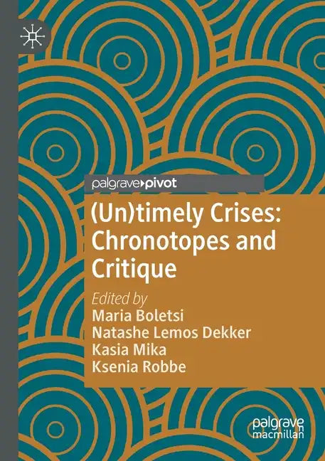 (Un)Timely Crises: Chronotopes and Critique - Paperback