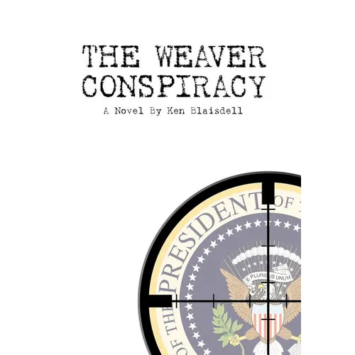 The Weaver Conspiracy - Hardcover