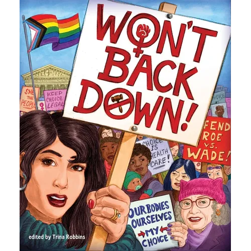 Won't Back Down: An Anthology of Pro-Choice Comics - Paperback