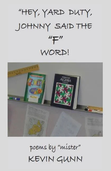 Hey, Yard Duty, Johnny said the "F" Word - Paperback