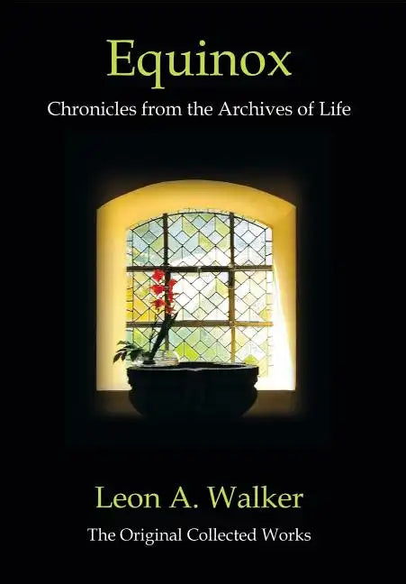 Equinox: Chronicles from the Archives of Life - Hardcover