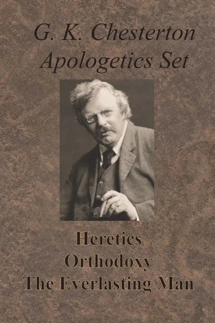Chesterton Apologetics Set - Heretics, Orthodoxy, and The Everlasting Man - Paperback