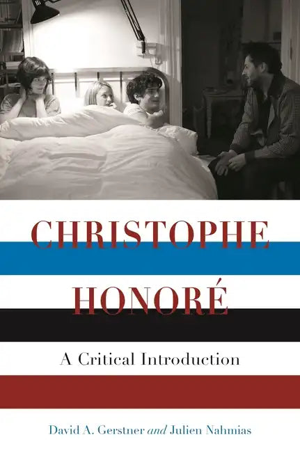 Christophe Honore: A Critical Introduction - Paperback