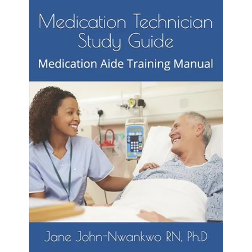 Medication Technician Study Guide: Medication Aide Training Manual - Paperback