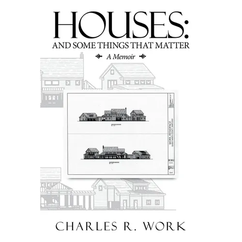 Houses: And Some Things That Matter - Paperback
