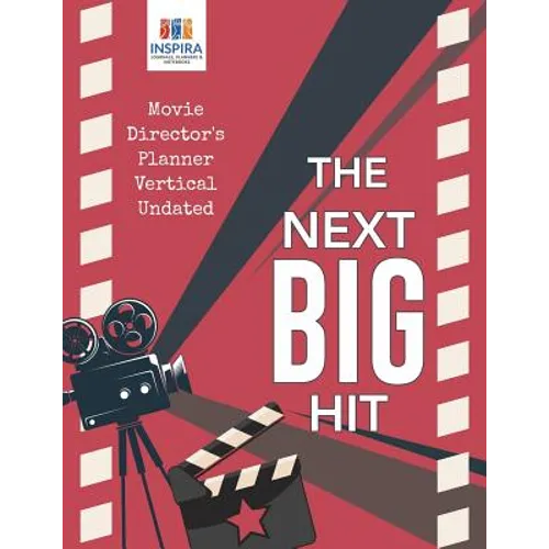 The Next Big Hit Movie Director's Planner Vertical Undated - Paperback
