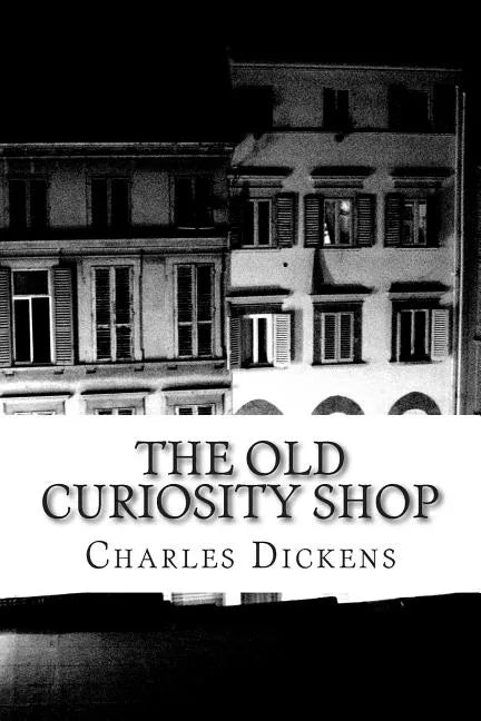 The Old Curiosity Shop: (Charles Dickens Classics Collection) - Paperback