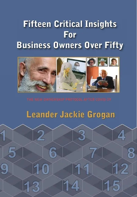 Fifteen Critical Insights For Business Owners Over Fifty - Hardcover