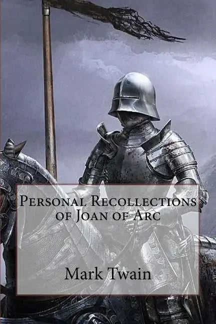 Personal Recollections of Joan of Arc Mark Twain - Paperback