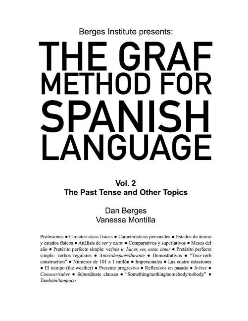 The Graf Method for Spanish Language, Vol 2: The Past Tense and Other Topics - Paperback