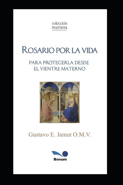 Rosario Por La Vida: para protegerla desde el vientre materno - Paperback