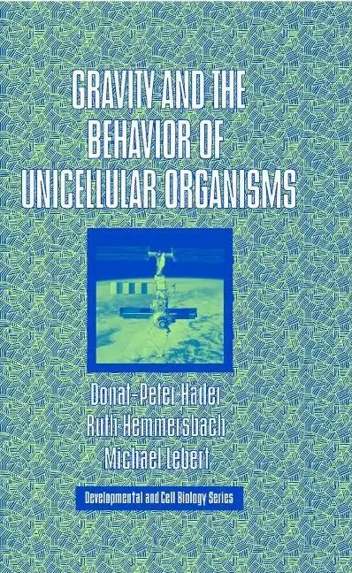 Gravity and the Behavior of Unicellular Organisms - Hardcover