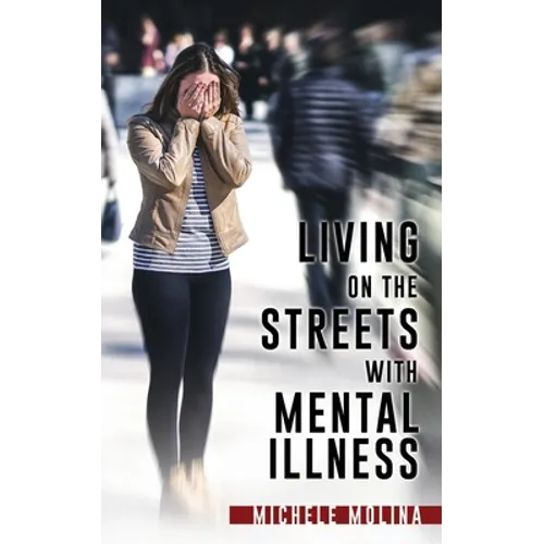 Living on the Streets with Mental Illness - Paperback
