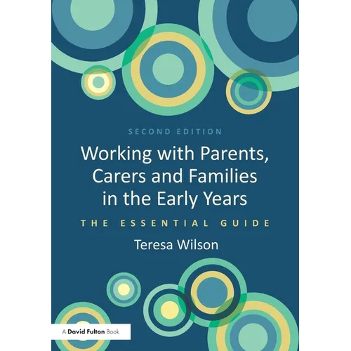 Working with Parents, Carers and Families in the Early Years: The Essential Guide - Paperback