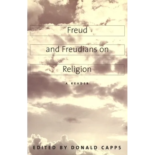 Freud and Freudians on Religion: A Reader - Paperback