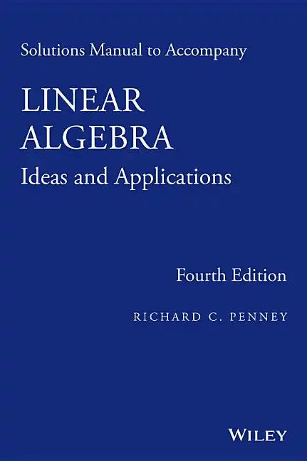 Linear Algebra, Solutions Manual: Ideas and Applications - Paperback