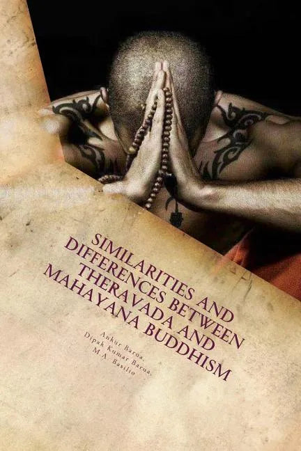 Similarities and Differences between Theravada and Mahayana Buddhism - Paperback