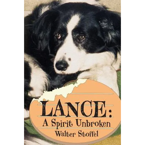 Lance: A Spirit Unbroken - Paperback