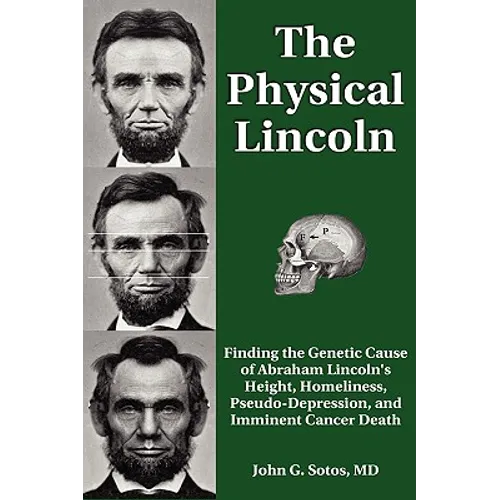 The Physical Lincoln - Hardcover