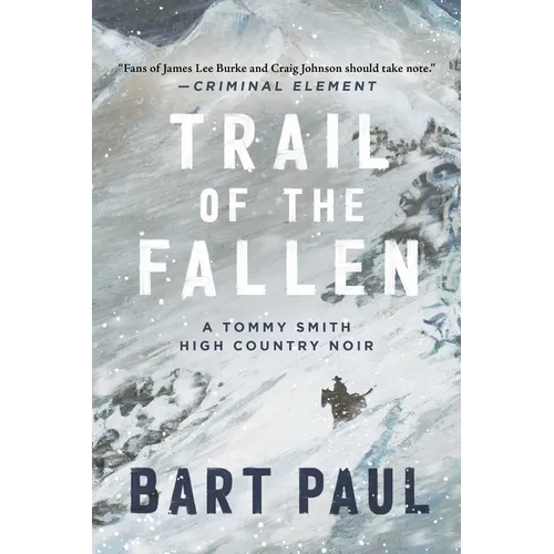 Trail of the Fallen: A Tommy Smith High Country Noir, Book Four - Hardcover