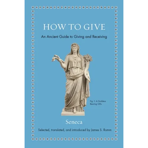 How to Give: An Ancient Guide to Giving and Receiving - Hardcover