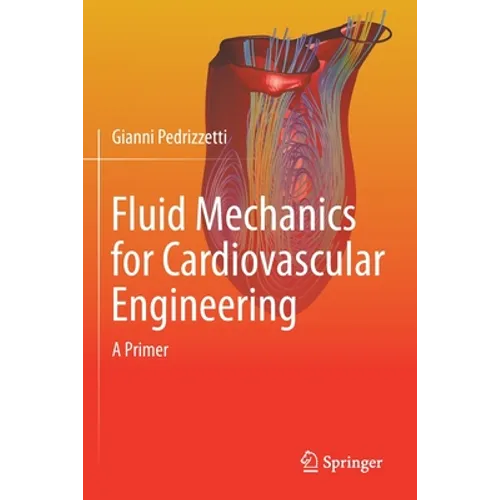 Fluid Mechanics for Cardiovascular Engineering: A Primer - Paperback