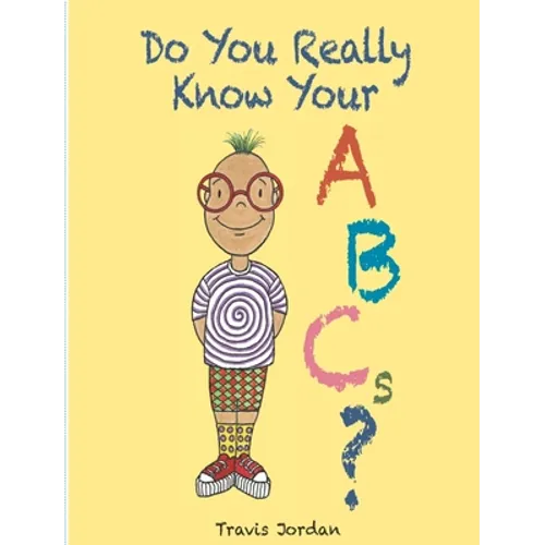 Do You Really Know Your ABCs? - Paperback