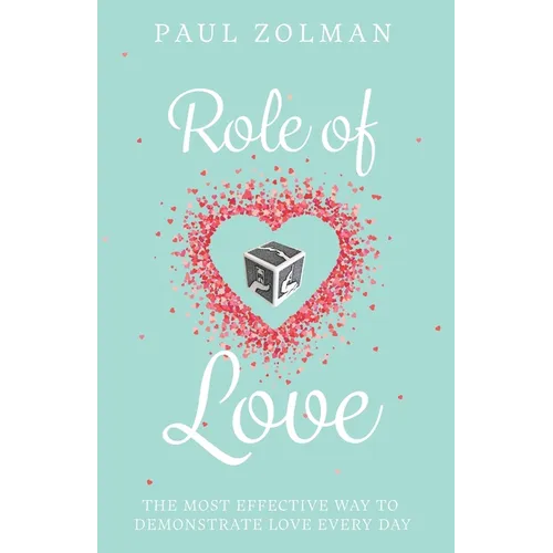 Role of Love: The most effective way to demonstrate love everyday - Paperback