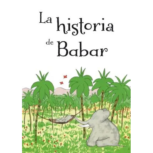 La Historia de Babar = The Story of Babar - Hardcover