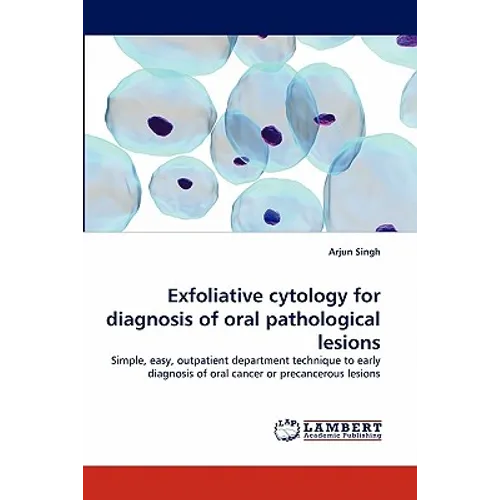 Exfoliative Cytology for Diagnosis of Oral Pathological Lesions - Paperback