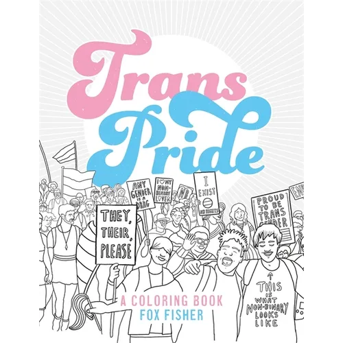 Trans Pride: A Coloring Book - Paperback