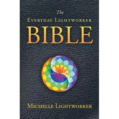 The Everyday Lightworker Bible - Paperback